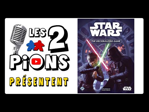 Aperçu de la vidéo Star Wars : The Deckbuilding Game de la chaîne Les 2 Pions